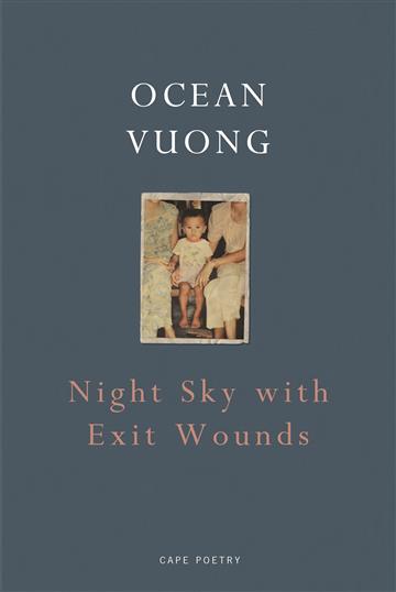 Knjiga Night Sky with Exit Wounds autora Ocean Vuong izdana 2017 kao meki uvez dostupna u Knjižari Znanje.