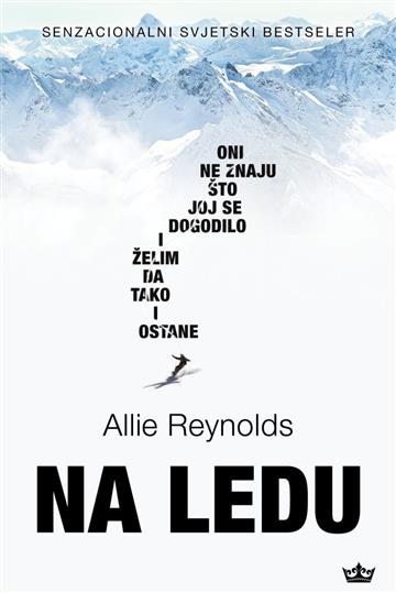 Knjiga Na ledu autora Allie Reynolds izdana 2021 kao meki uvez dostupna u Knjižari Znanje.