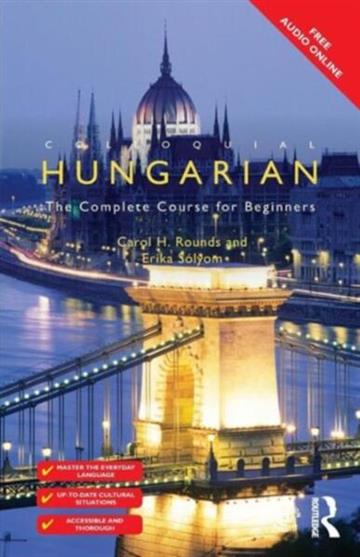 Knjiga Colloquial Hungarian autora Carol Rounds izdana 2015 kao meki uvez dostupna u Knjižari Znanje.