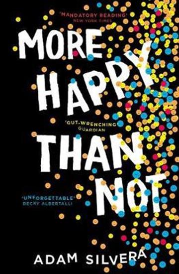 Knjiga More Happy Than Not autora Adam Silvera izdana 2018 kao meki uvez dostupna u Knjižari Znanje.