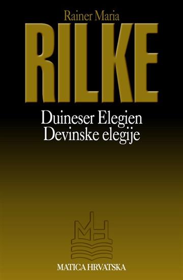 Knjiga Devinske elegije = Duineser Elegien autora Rainer Maria Rilke izdana 1998 kao meki uvez dostupna u Knjižari Znanje.