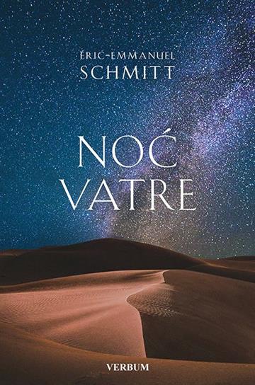 Knjiga Noć vatre autora Eric-Emmanuel Schmitt izdana 2020 kao meki uvez dostupna u Knjižari Znanje.