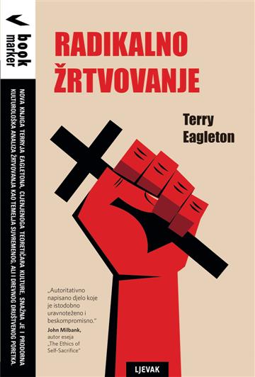 Knjiga Radikalno žrtvovanje autora Terry Eagleton izdana 2019 kao meki uvez dostupna u Knjižari Znanje.