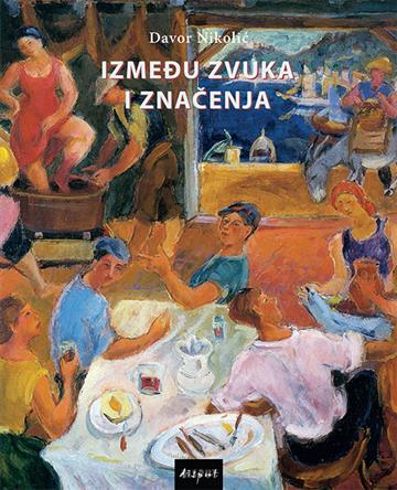 Knjiga Između zvuka i značenja autora Davor Nikolić izdana 2019 kao meki uvez dostupna u Knjižari Znanje.