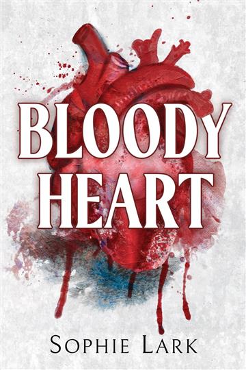 Knjiga Bloody Heart (Brutal Birthright Book 4) autora Sophie Lark izdana 2023 kao meki uvez dostupna u Knjižari Znanje.