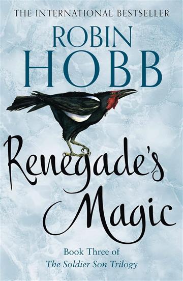 Knjiga Renegade's Magic (Soldier Son 3) autora Robin Hobb izdana 2019 kao meki uvez dostupna u Knjižari Znanje.