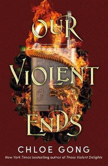 Knjiga Our Violent Ends autora Chloe Gong izdana 2022 kao meki uvez dostupna u Knjižari Znanje.