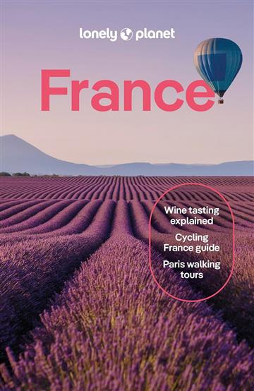 Knjiga Lonely Planet France autora Lonely Planet izdana 2024 kao meki uvez dostupna u Knjižari Znanje.