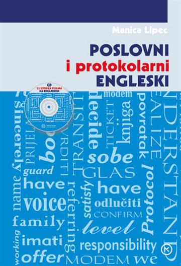 Knjiga Poslovni i protokolarni engleski +CD autora Manica Lipac izdana 2015 kao meki uvez dostupna u Knjižari Znanje.