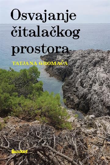 Knjiga Osvajanje čitalačkog prostora autora Tatjana Gromača izdana 2025 kao meki uvez dostupna u Knjižari Znanje.