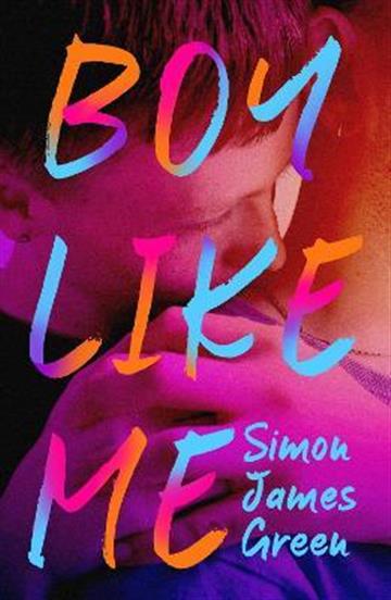 Knjiga Boy Like Me autora Simon James Green izdana 2023 kao meki uvez dostupna u Knjižari Znanje.