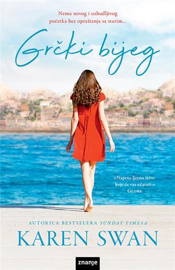 Knjiga Grčki bijeg autora Karen Swan izdana 2019 kao tvrdi uvez dostupna u Knjižari Znanje.