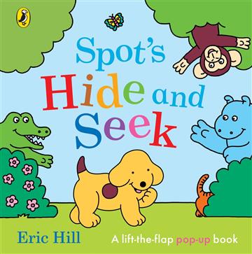 Knjiga Spot's Hide and Seek autora Eric Hill izdana 2023 kao tvrdi uvez dostupna u Knjižari Znanje.