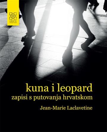 Knjiga Kuna i leopard: zapisi s putovanja Hrvatskom autora Jean-Marie Laclavetine izdana 2019 kao meki uvez dostupna u Knjižari Znanje.