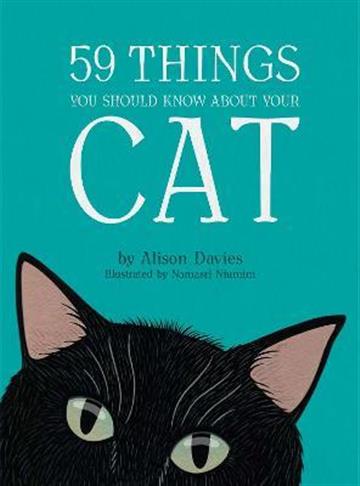 Knjiga 59 Things You Should Know About Your Cat autora Alison Davies izdana 2022 kao tvrdi uvez dostupna u Knjižari Znanje.