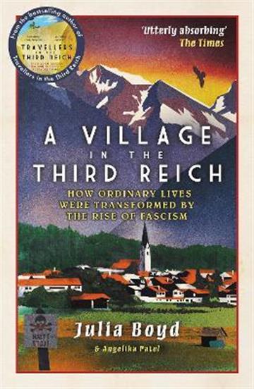 Knjiga A Village in the Third Reich autora Julia Boyd izdana 2022 kao meki uvez dostupna u Knjižari Znanje.