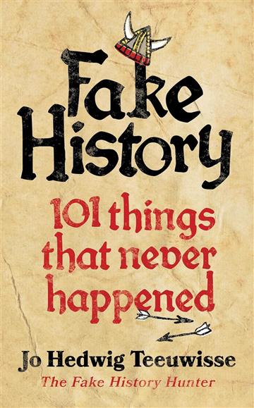 Knjiga Fake History autora Jo Teeuwisse izdana 2023 kao meki uvez dostupna u Knjižari Znanje.