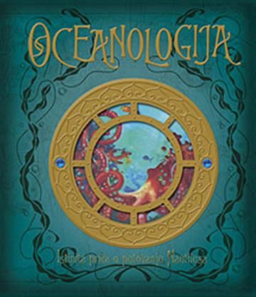 Knjiga Oceanologija autora A.J. Wood, Emily Hawkins izdana 2010 kao tvrdi uvez dostupna u Knjižari Znanje.