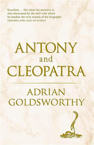 Knjiga Antony and Cleopatra autora Adrian Goldsworthy izdana 2011 kao meki uvez dostupna u Knjižari Znanje.
