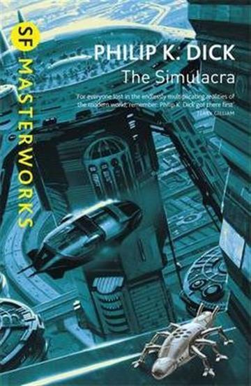 Knjiga The Simulacra autora Philip K. Dick izdana 2004 kao meki uvez dostupna u Knjižari Znanje.