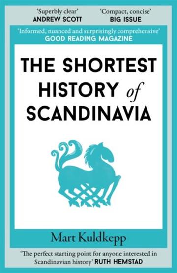 Knjiga Shortest History Of Scandinavia autora Mart Kuldkepp izdana 2026 kao meki uvez dostupna u Knjižari Znanje.