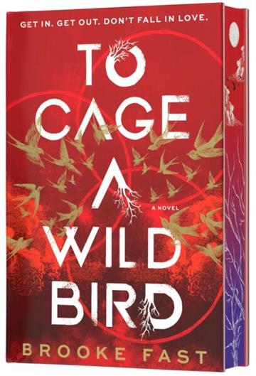 Knjiga To Cage a Wild Bird, Deluxe Limited Ed. autora Brooke Fast izdana 2026 kao tvrdi uvez dostupna u Knjižari Znanje.