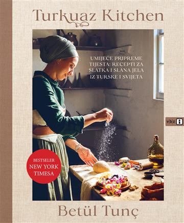 Knjiga Turkuaz Kitchen autora Tunç, Betül izdana 2025 kao tvrdi uvez dostupna u Knjižari Znanje.