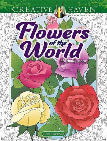 Knjiga Flowers of the World Coloring Book (Creative Haven) autora Jessica Mazurkiewicz izdana 2024 kao meki dostupna u Knjižari Znanje.