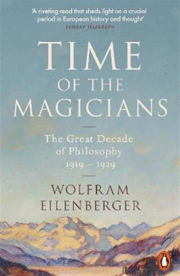 Knjiga Time of the Magicians autora Eolfram Eilenberger izdana 2022 kao meki uvez dostupna u Knjižari Znanje.