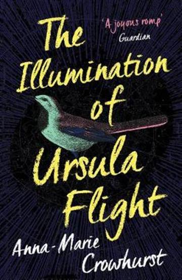 Knjiga Illumination of Ursula Flight autora Anna-Marie Crowhurst izdana 2019 kao meki uvez dostupna u Knjižari Znanje.
