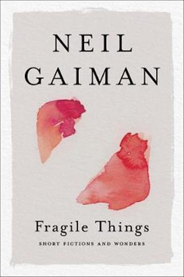Knjiga Fragile Things: Short Fictions and Wonde (9780061252020) autora Neil Gaiman izdana 2021 kao meki uvez dostupna u Knjižari Znanje.