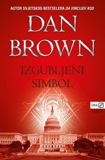 Knjiga Izgubljeni simbol autora Dan Brown izdana 2009 kao meki uvez dostupna u Knjižari Znanje.