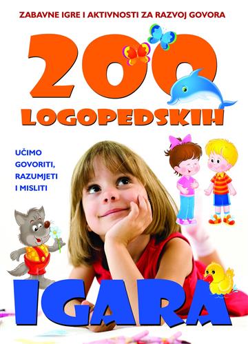 Knjiga 200 logopedskih igara, 7. izdanje autora Ilona Posokhova izdana 2019 kao meki uvez dostupna u Knjižari Znanje.
