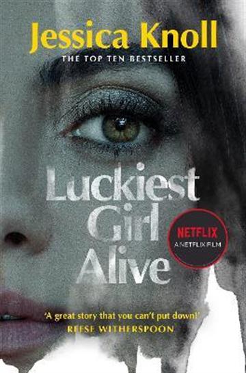 Knjiga Luckiest Girl Alive autora Jessica Knoll izdana 2022 kao meki uvez dostupna u Knjižari Znanje.