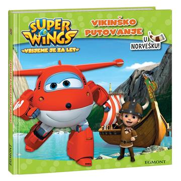 Knjiga Super Wings: Vikinško putovanje autora  izdana  kao tvrdi uvez dostupna u Knjižari Znanje.