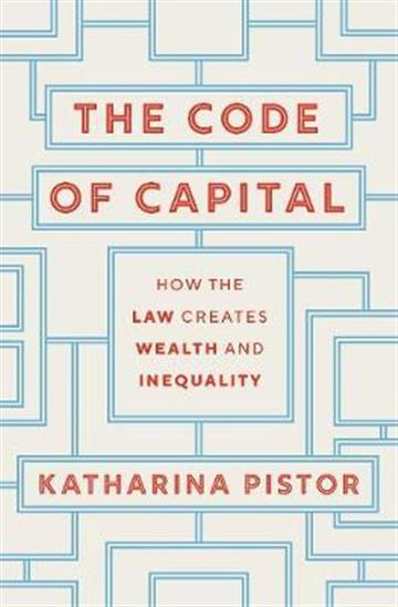 Knjiga Code of Capital autora Katharina Pistor izdana 2020 kao meki uvez dostupna u Knjižari Znanje.