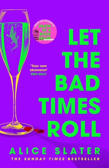 Knjiga Let the Bad Times Roll autora Alice Slater izdana 2025 kao meki uvez dostupna u Knjižari Znanje.