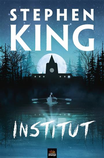 Knjiga Institut autora Stephen King izdana 2023 kao tvrdi uvez dostupna u Knjižari Znanje.
