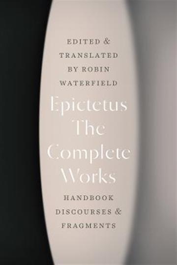 Knjiga Complete Works autora Epictetus izdana 2022 kao meki uvez dostupna u Knjižari Znanje.