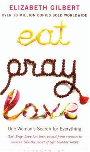 Knjiga Eat Pray Love autora Elizabeth Gilbert izdana 2007 kao meki uvez dostupna u Knjižari Znanje.