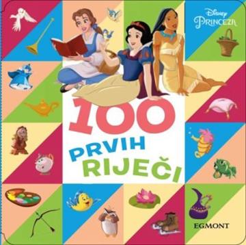 Knjiga 100 prvih riječi: Princeza autora  izdana 2019 kao tvrdi uvez dostupna u Knjižari Znanje.
