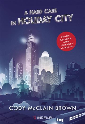 Knjiga A Hard Case in Holiday City autora Cody McClain Brown izdana 2021 kao meki uvez dostupna u Knjižari Znanje.