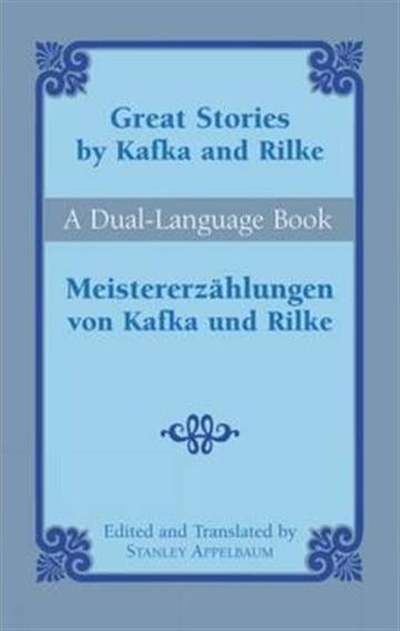 Knjiga Great Stories by Kafka and Rilke autora Franz Kafka izdana 2003 kao meki uvez dostupna u Knjižari Znanje.