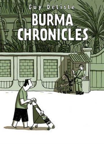Knjiga Burma Chronicles autora Guy Delisle izdana 2011 kao meki uvez dostupna u Knjižari Znanje.