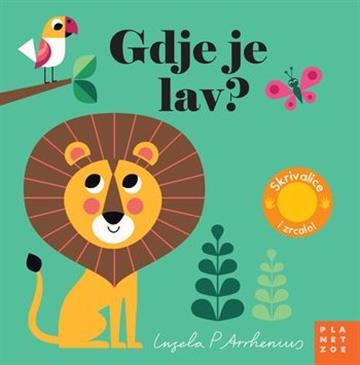 Knjiga Gdje je lav? autora Ingela P. Arrhenius izdana 2023 kao tvrdi uvez dostupna u Knjižari Znanje.