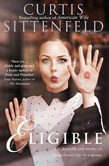 Knjiga Eligible autora Curtis Sittenfeld izdana 2017 kao meki uvez dostupna u Knjižari Znanje.