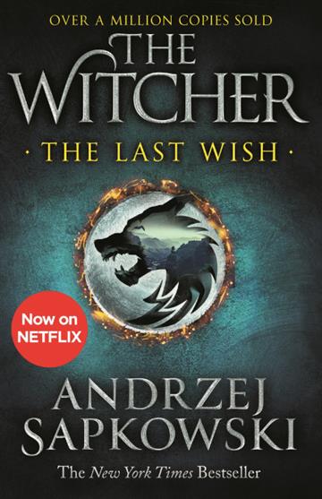 Knjiga The Witcher: The Last Wish autora Andrzej Sapkowski izdana 2020 kao meki uvez dostupna u Knjižari Znanje.