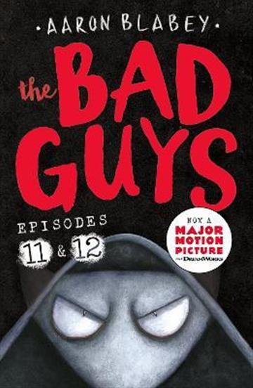 Knjiga Bad Guys: Episode 11 and 12 autora Aaron Blabely izdana 2021 kao meki uvez dostupna u Knjižari Znanje.