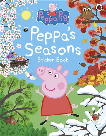 Knjiga Peppa Pig: Peppa's Seasons Sticker Book autora Peppa Pig izdana 2024 kao meki uvez dostupna u Knjižari Znanje.