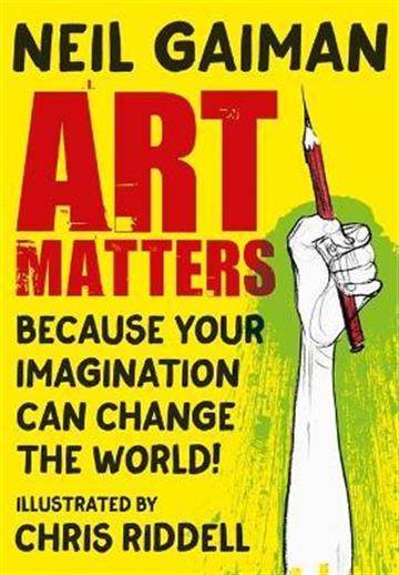 Knjiga Art Matters autora Neil Gaiman izdana 2021 kao meki uvez dostupna u Knjižari Znanje.